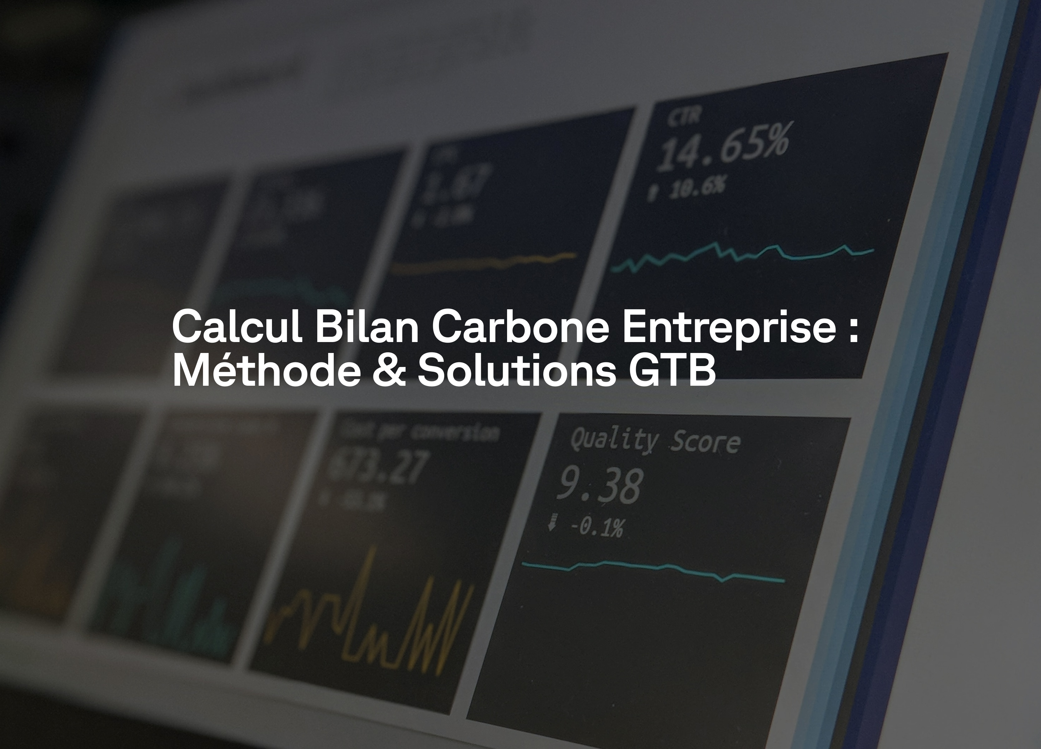 texte Calcul Bilan Carbone Entreprise : Méthode & Solutions GTB